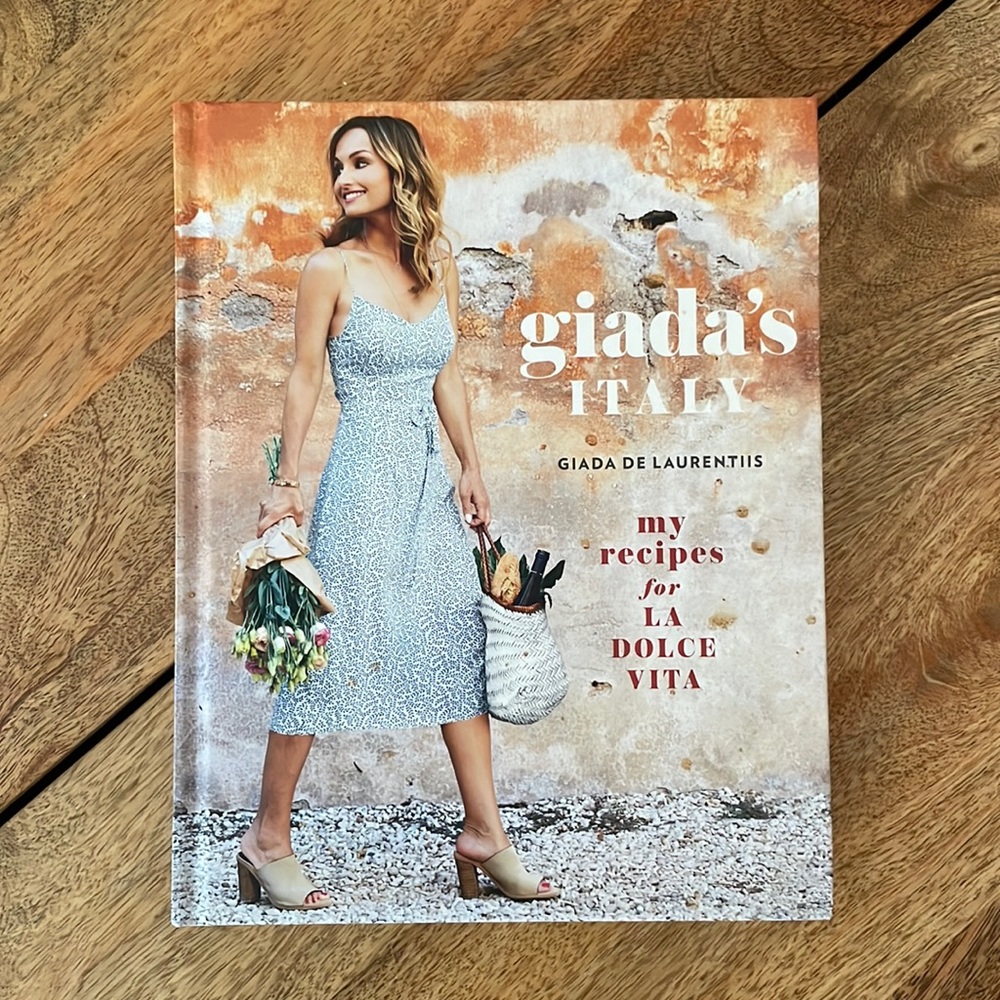 Giada’s Italy “My recipes for LA DOLCE VITA” Cookbook by Giada De Laurentiis